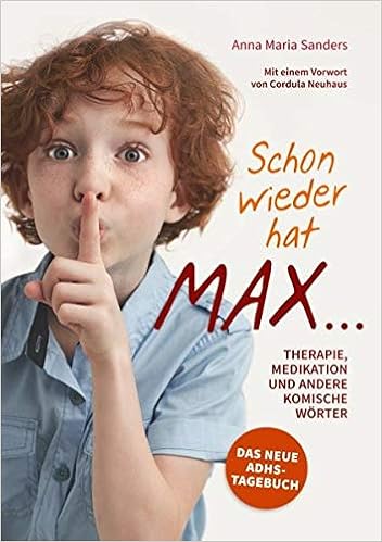 Schon Wieder Hat Max Therapie Medikation Und Andere Komische Worter Amazon De Sanders Anna Maria Bucher