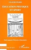 Image de Education physique et sport : Petit manuel d'histoire élémentaire