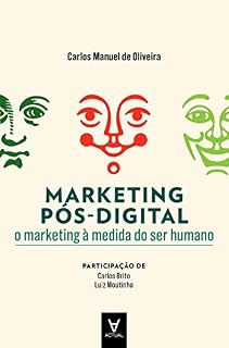Livro Marketing Pós-Digital - O Marketing à medida do Ser Humano