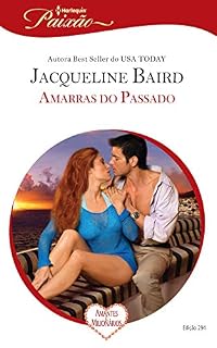 Livro Amarras do Passado (Harlequin Jessica Especial Livro 294)