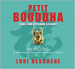 Petit Bouddha - Guide pour apprendre à s'aimer - Livre audio 2 CD, by Lori Deschene