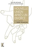 nouvelle union apres un divorce a la lumiere du pape francois (RELIGIEUX H C) by 