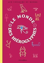 Le  monde des hiéroglyphes