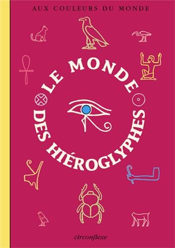 Le  monde des hiéroglyphes
