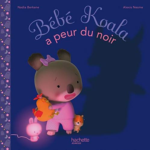Bebe Koala A Peur Du Noir French Edition Berkane Nadia Nesme Alexis Amazon Com Books