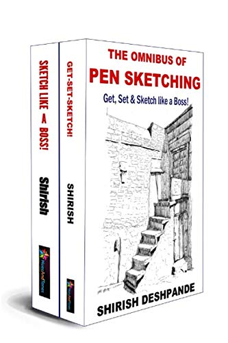 The Omnibus of Pen Sketching: Get, Set & Sketch like a Boss!