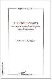 Eugène Ionesco, un chemin entre deux langues, deux littératures