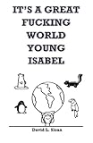Image de It's A Great Fucking World, Young Isabel