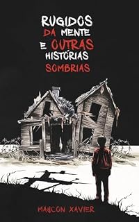 Livro Rugidos da Mente e outras histórias sombrias (Histórias de Monte Velho)