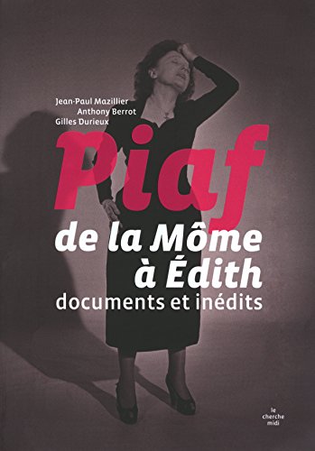 Piaf, de la Môme à Édith