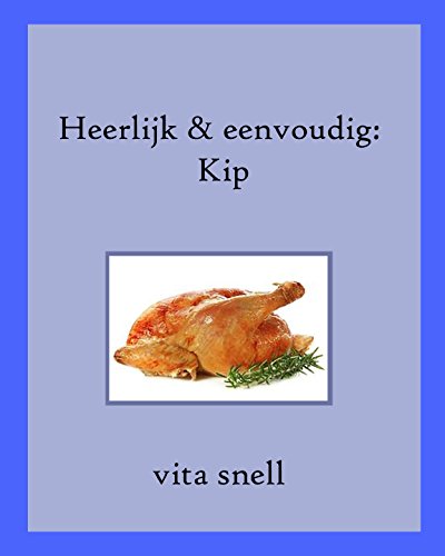 Heerlijk & eenvoudig: Kip (Dutch Edition)