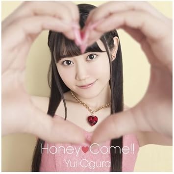 Honey Come 小倉唯 大森祥子 こだまさおり 大久保薫 小倉唯