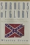 Shrouds of Glory - From Atlanta to Nashville: The Last Great Campaign of the Civil War