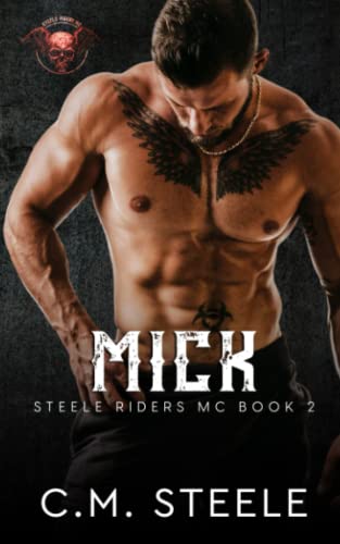 Mick (A Steele Riders MC Book 2)
