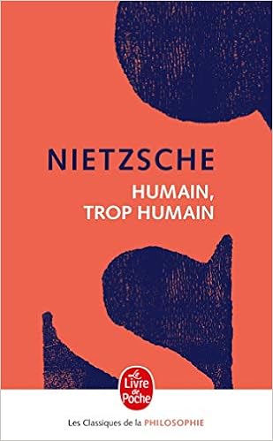 Humain Trop Humain Ldp Class Philo French Edition Nietzsche Friedrich Wilhelm 9782253067153 Amazon Com Books