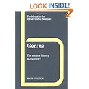 Genius: Natural History Creativity (Problems in the Behavioural Sciences)
