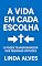 Livro A Vida Em Cada Escolha: O Poder Transformador Das Pequenas Virtudes