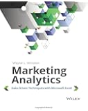 Marketing Analytics: Data-Driven Techniques with Microsoft Excel