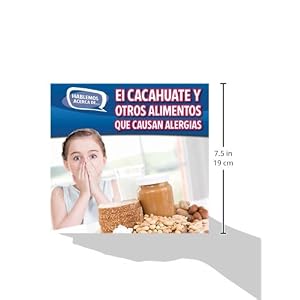 El cacahuate y otros alimentos que causan alergias / Peanut and Other Food Allergies (Hablemos Acerca De... / Let's Talk About It) (Spanish Edition)