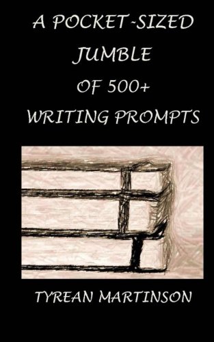 A Pocket-Sized Jumble of 500+ Writing Prompts