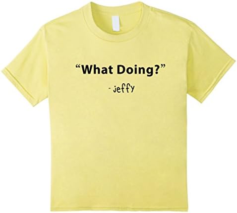 Kids Jeffy Shirt - What Doing 10 Lemon