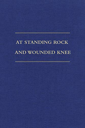 At Standing Rock and Wounded Knee: The Journals and Papers of Father Francis M. Craft, 1888-1890 by Francis M. Craft