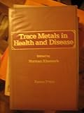 Trace Metals in Health and Disease, , 0890043892