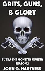 Grits, Guns & Glory - Bubba the Monster Hunter Season 2