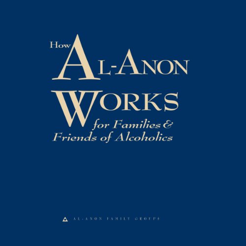 Download How Al-Anon Works for Families and Friends of Alcoholics Download How Al-Anon Works for Families and Friends of Alcoholics