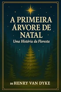 Livro A PRIMEIRA ÁRVORE DE NATAL: Uma história da floresta