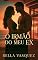 Livro O Irmão do Meu Ex: Alguns desejos você tenta enterrar. Outros, você sente com o corpo inteiro. (Romances Contemporâneos)