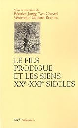 Le  fils prodigue et les siens, XXe-XXIe siècles