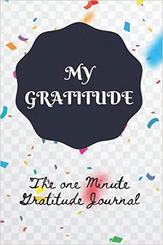 Amazon My Gratitude The One Minute Gratitude Journal Brooze Sam Creativity