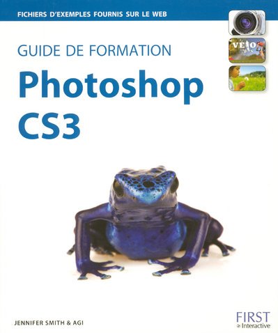 Guide de formation Photoshop CS3 (French Edition) by Jennifer Smith
