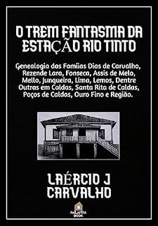Livro O Trem Fantasma Da Estação Rio Tinto