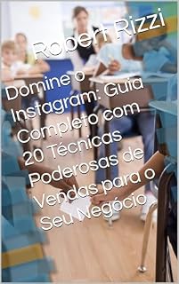 Livro Domine o Instagram: Guia Completo com 20 Técnicas Poderosas de Vendas para o Seu Negócio