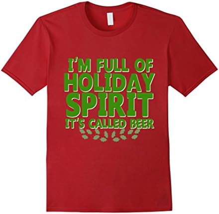 Mens Funny Christmas Shirt I'm Full Of Holiday Spirit Called Beer Small Cranberry