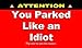 Patriot Wholesale Direct You Parked Like an Idiot Business Cards - Bad Parking Cards