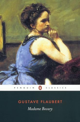 Madame Bovary (Penguin Classics): Flaubert, Gustave: 9780140860047