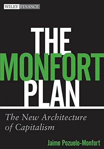 The Monfort Plan: The New Architecture of Capitalism
