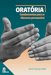 Livro Oratória:: fundamentos para o discurso persuasivo