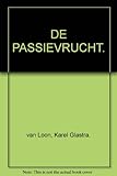 Front cover for the book De passievrucht by Karel Glastra van Loon