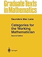 Categories for the Working Mathematician (Graduate Texts in Mathematics)