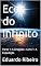 Livro Ecos do Infinito : Parte 1: A Chegada - Livro 1: A Expedição