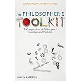 The Philosopher's Toolkit: A Compendium of Philosophical Concepts and Methods