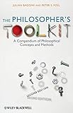 The Philosopher's Toolkit: A Compendium of Philosophical Concepts and Methods cover
