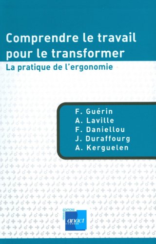 Comprendre le travail pour le transformer