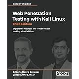 Web Penetration Testing with Kali Linux - Third Edition: Explore the methods and tools of ethical hacking with Kali Linux