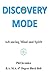 DISCOVERY MODE: Advancing Mind and Spirit by David Philip Kromka