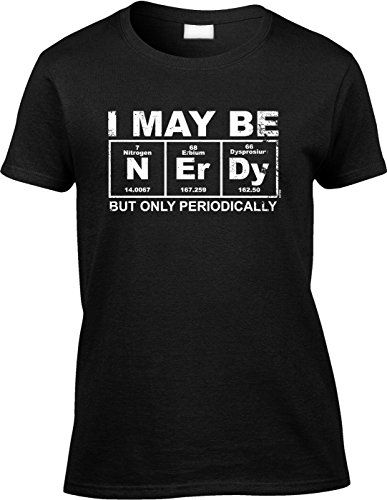 Blittzen Womens/Ladies I May Be Nerdy But Only Periodically, M, Black